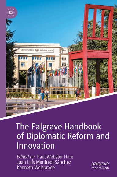 Paul Webster Hare, Juan Luis Manfredi-Sánchez, Kenneth Weisbrode - Palgrave Handbook of Diplomatic Reform and Innovation, Häftad