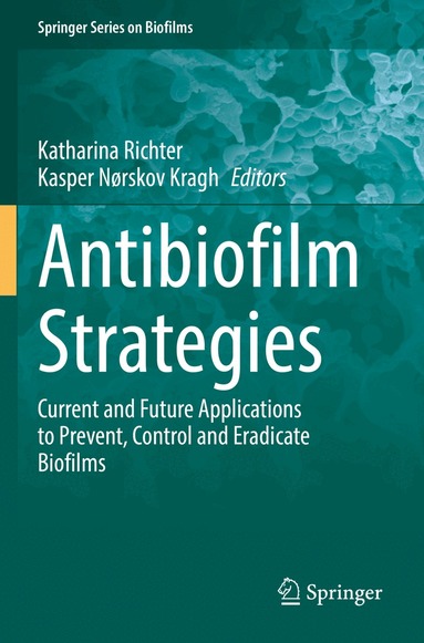 Katharina Richter, Kasper Nørskov Kragh - Antibiofilm Strategies, Häftad
