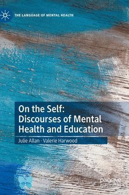 bokomslag On the Self: Discourses of Mental Health and Education