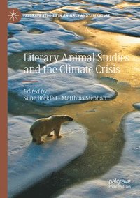 bokomslag Literary Animal Studies and the Climate Crisis