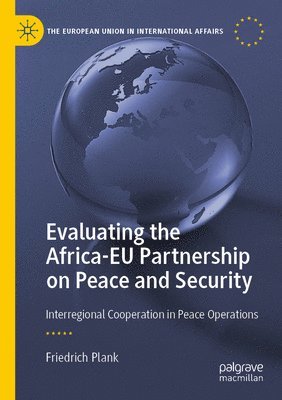 bokomslag Evaluating the Africa-EU Partnership on Peace and Security