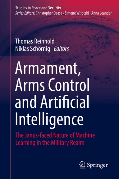 Thomas Reinhold, Niklas Schörnig - Armament, Arms Control and Artificial Intelligence, Inbunden