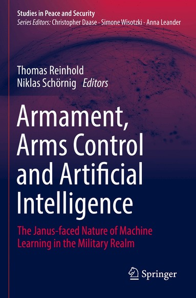 Thomas Reinhold, Niklas Schörnig - Armament, Arms Control and Artificial Intelligence, Häftad