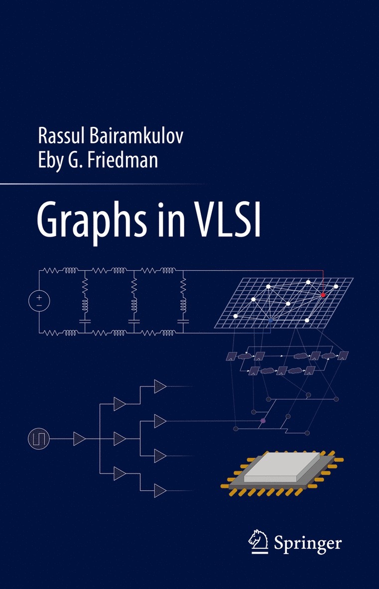 Rassul Bairamkulov, Eby G. Friedman - Graphs in VLSI, Inbunden