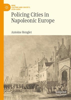 bokomslag Policing Cities in Napoleonic Europe
