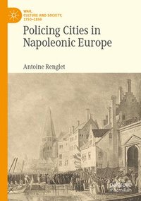 bokomslag Policing Cities in Napoleonic Europe