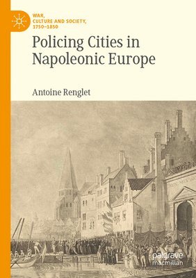 bokomslag Policing Cities in Napoleonic Europe