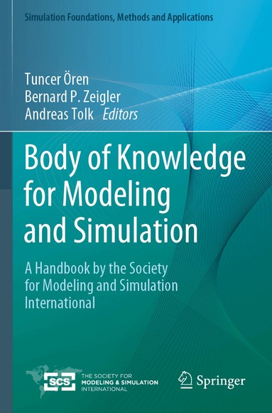 Tuncer Ören, Bernard P. Zeigler, Andreas Tolk - Body of Knowledge for Modeling and Simulation, Häftad