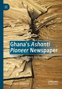 bokomslag Ghanas Ashanti Pioneer Newspaper