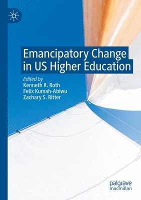 bokomslag Emancipatory Change in US Higher Education