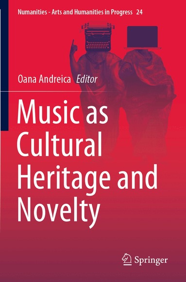 Oana Andreica - Music as Cultural Heritage and Novelty, Häftad