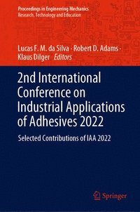 bokomslag 2nd International Conference on Industrial Applications of Adhesives 2022