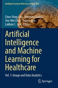 bokomslag Artificial Intelligence and Machine Learning for Healthcare