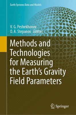 bokomslag Methods and Technologies for Measuring the Earth's Gravity Field Parameters