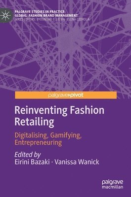 Eirini Bazaki, Vanissa Wanick - Reinventing Fashion Retailing, Inbunden