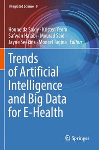 bokomslag Trends of Artificial Intelligence and Big Data for E-Health