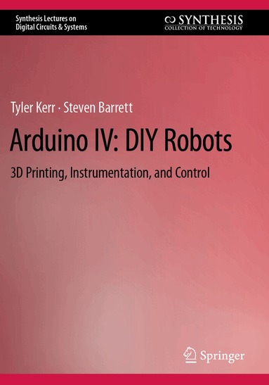 Tyler Kerr, Steven Barrett - Arduino IV: DIY Robots, Häftad