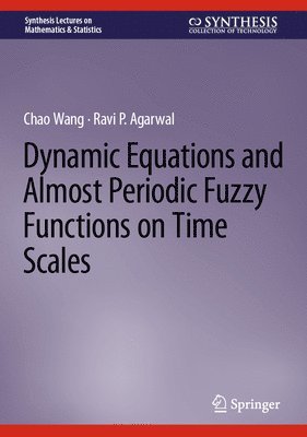 Dynamic Equations and Almost Periodic Fuzzy Functions on Time Scales 1
