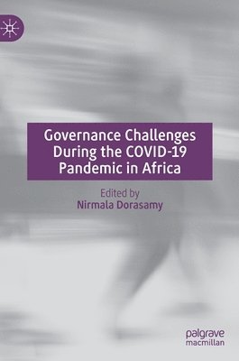 Governance Challenges During the COVID-19 Pandemic in Africa 1