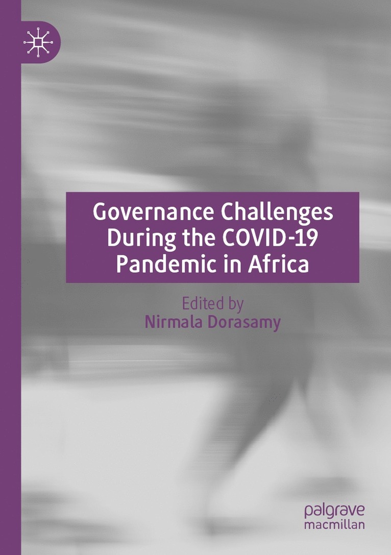 Nirmala Dorasamy - Governance Challenges During the COVID-19 Pandemic in Africa, Häftad