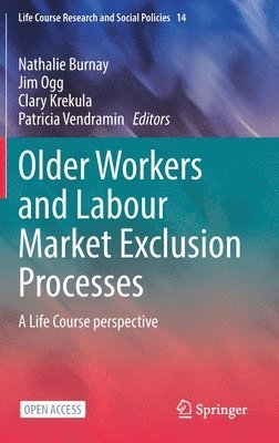 Older Workers and Labour Market Exclusion Processes 1
