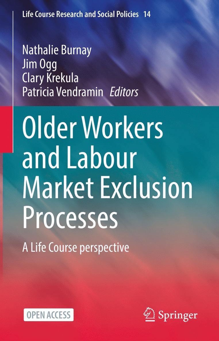 Older Workers and Labour Market Exclusion Processes 1