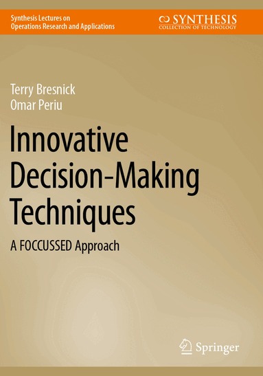 Terry Bresnick, Omar Periu - Innovative Decision-Making Techniques, Häftad