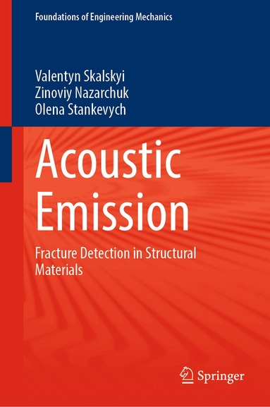 Valentyn Skalskyi, Zinoviy Nazarchuk, Olena Stankevych - Acoustic Emission, Inbunden
