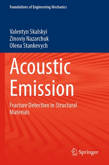 Valentyn Skalskyi, Zinoviy Nazarchuk, Olena Stankevych - Acoustic Emission, Häftad