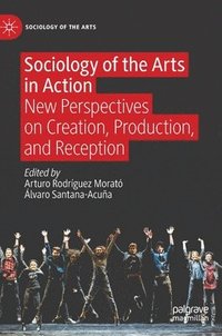 bokomslag Sociology of the Arts in Action