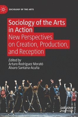 Sociology of the Arts in Action 1