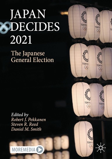 Robert J. Pekkanen, Steven R. Reed, Daniel M. Smith - Japan Decides 2021, Häftad