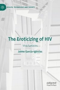 bokomslag Eroticizing of HIV