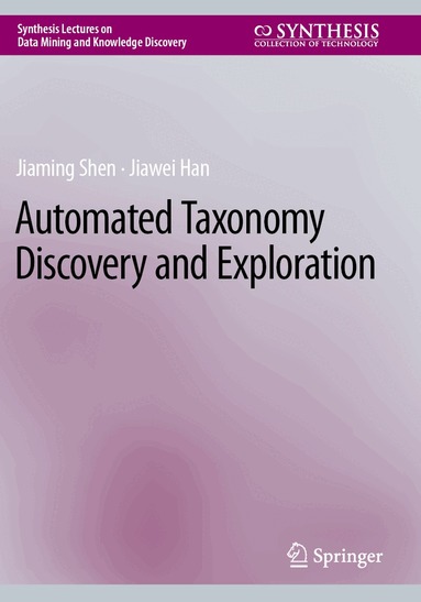 Jiaming Shen, Jiawei Han - Automated Taxonomy Discovery and Exploration, Häftad