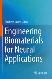 bokomslag Engineering Biomaterials for Neural Applications