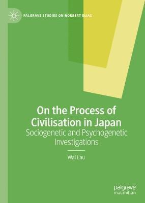Wai Lau - On the Process of Civilisation in Japan, Inbunden