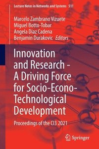 bokomslag Innovation and Research - A Driving Force for Socio-Econo-Technological Development