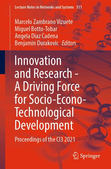 Marcelo Zambrano Vizuete, Miguel Botto-Tobar, Angela Diaz Cadena, Benjamin Durakovic - Innovation and Research - A Driving Force for Socio-Econo-Technological Development, Häftad