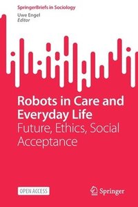 bokomslag Robots in Care and Everyday Life