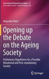 bokomslag Opening up the Debate on the Aging Society
