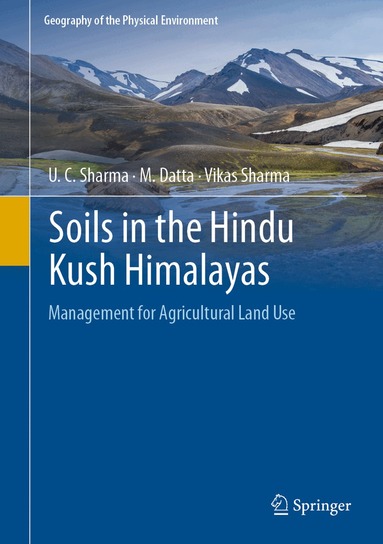 U. C. Sharma, M. Datta, Vikas Sharma - Soils in the Hindu Kush Himalayas, Inbunden