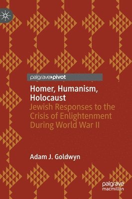 bokomslag Homer, Humanism, Holocaust