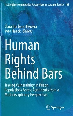Clara Burbano Herrera, Yves Haeck - Human Rights Behind Bars, Inbunden