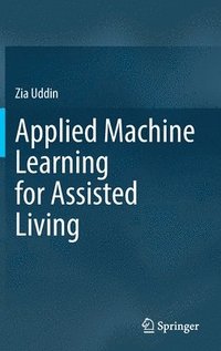 bokomslag Applied Machine Learning for Assisted Living