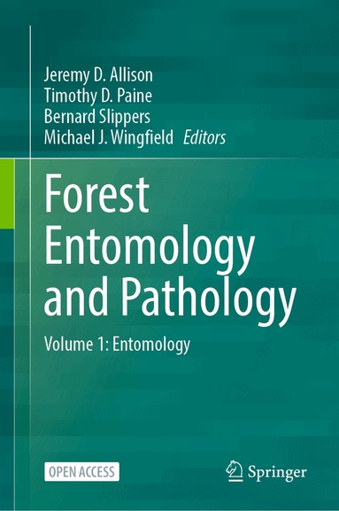 Jeremy D. Allison, Timothy D. Paine, Bernard Slippers, Michael J. Wingfield - Forest Entomology and Pathology, Inbunden