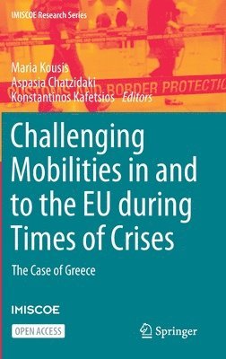 Challenging Mobilities in and to the EU during Times of Crises 1