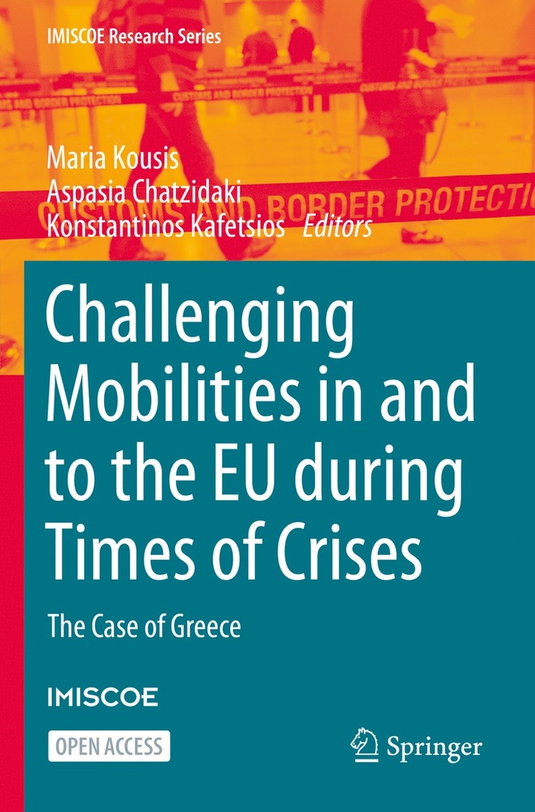 Maria Kousis, Aspasia Chatzidaki, Konstantinos Kafetsios - Challenging Mobilities in and to the EU during Times of Crises, Häftad