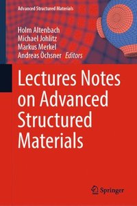 bokomslag Lectures Notes on Advanced Structured Materials