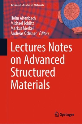 Lectures Notes on Advanced Structured Materials 1