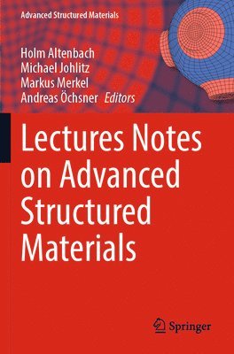 Lectures Notes on Advanced Structured Materials 1